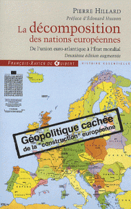 Pierre Hillard - La décomposition des nations européennes - De l'union euro-Atlantique à l'Etat mondial.